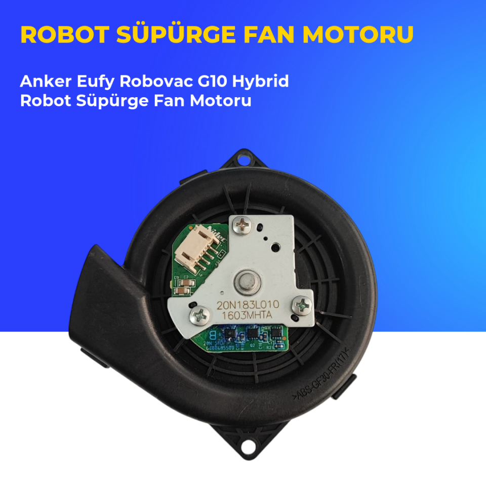 Anker Eufy Robovac G10 Hybrid Robot Süpürge Fan Motoru