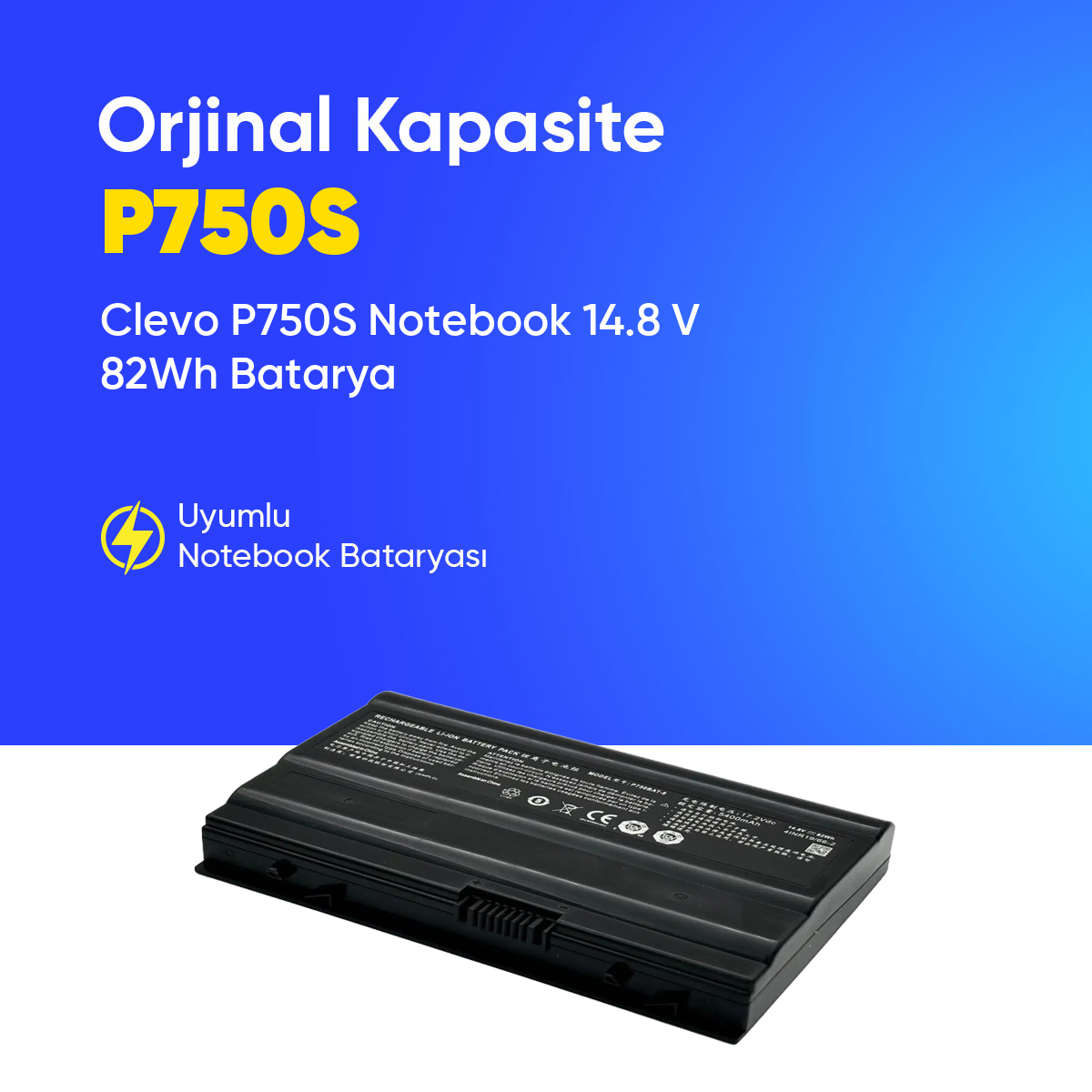 Clevo P750S Notebook 14.8 V 82Wh Batarya – Orjinal Uyumlu, Yüksek Performanslı