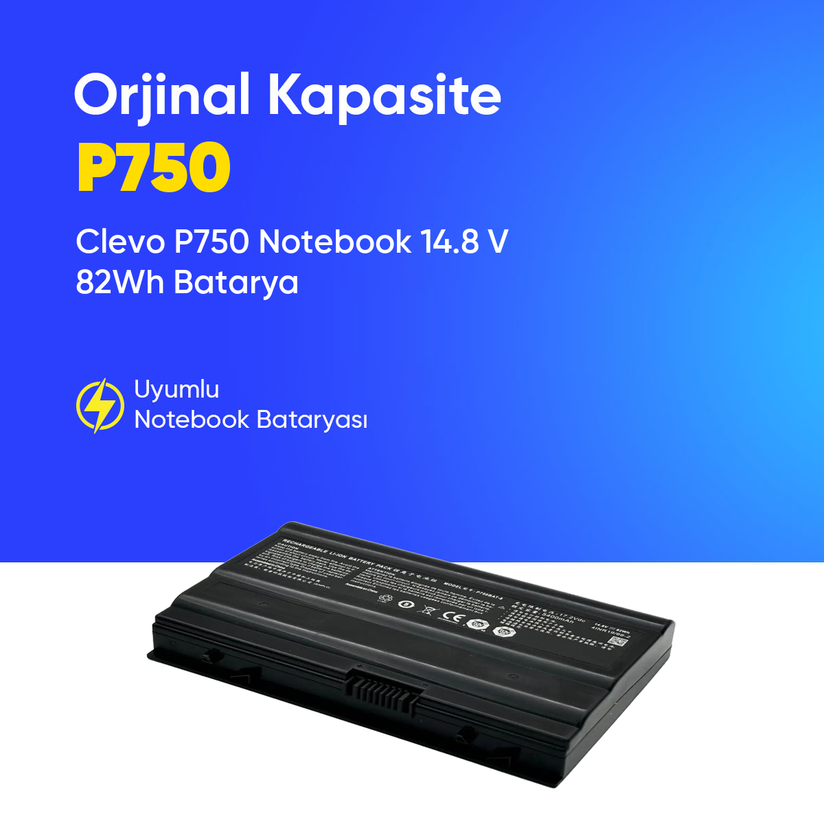 Clevo P750 Notebook 14.8 V 82Wh Batarya – Orjinal Uyumlu, Yüksek Performanslı