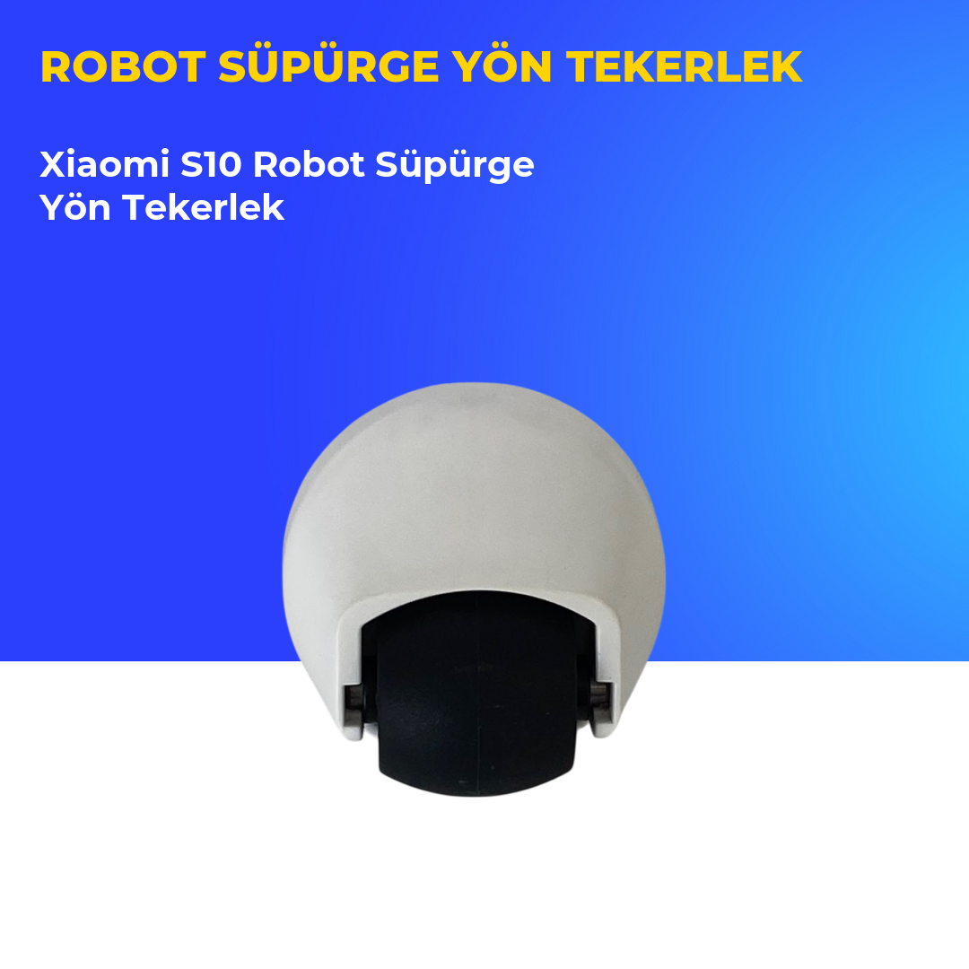 Xiaomi S10 Robot Süpürge Yön Tekerlek