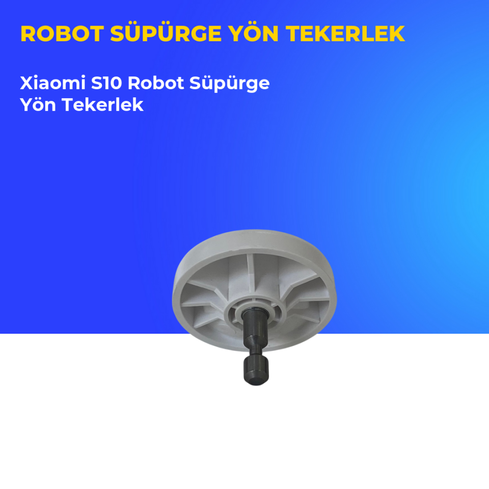 Xiaomi S10 Robot Süpürge Yön Tekerlek