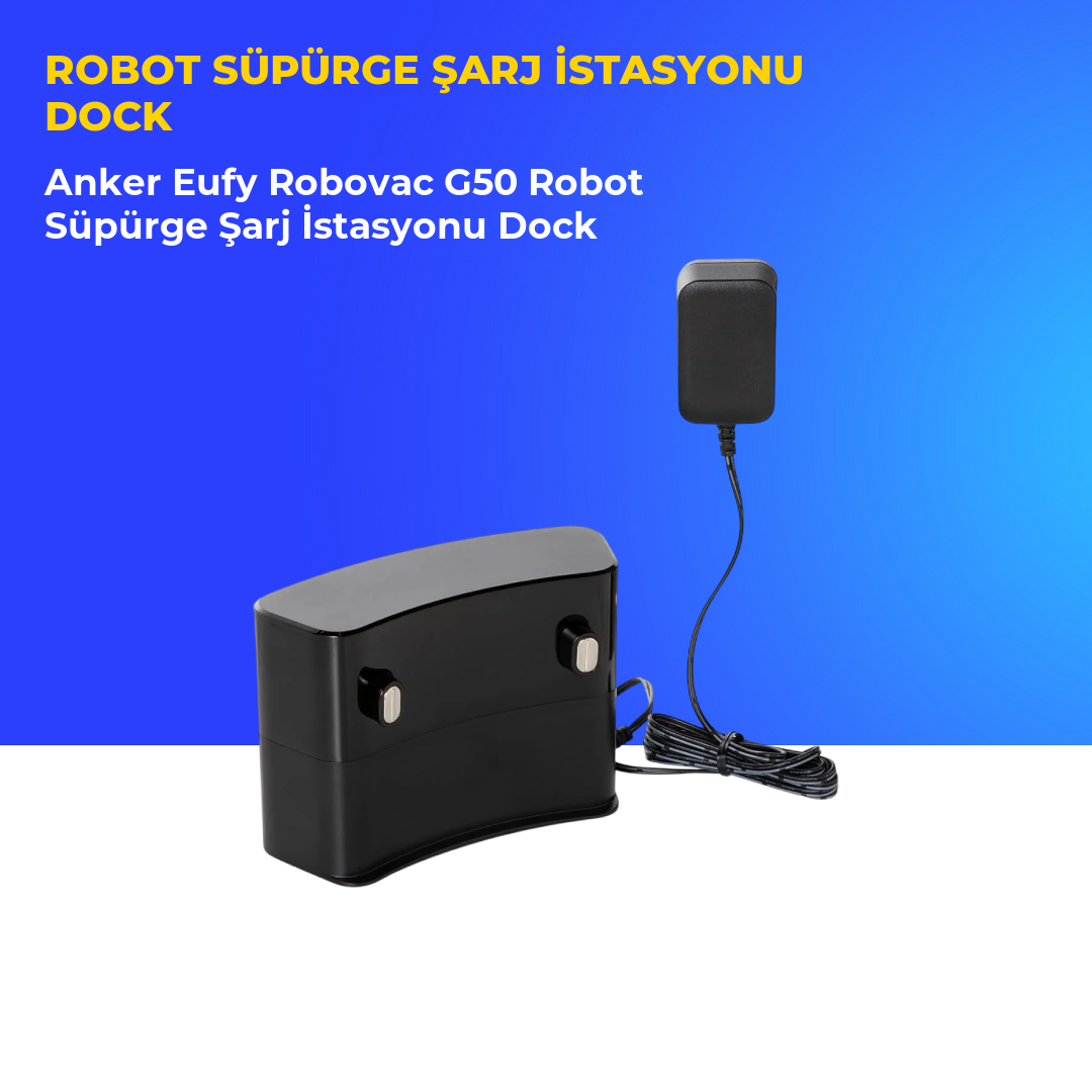 Anker Eufy Robovac G50 Robot Süpürge Şarj İstasyonu Dock