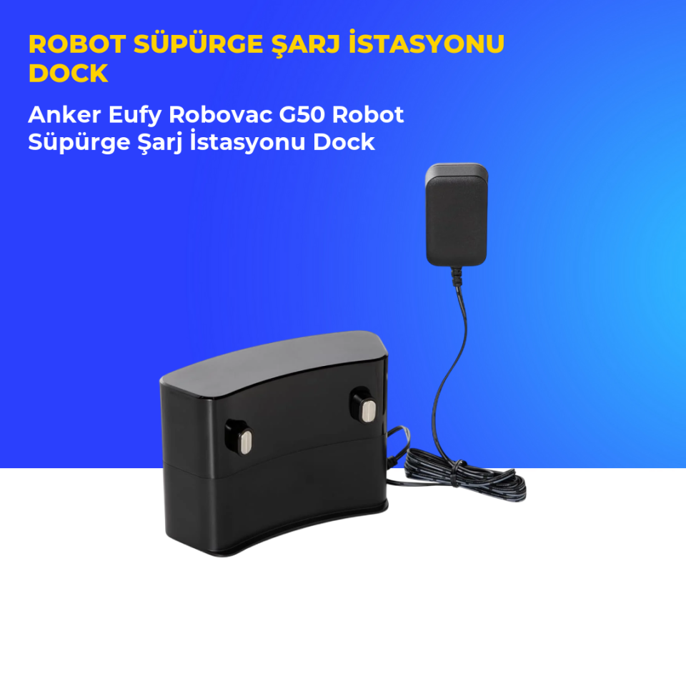 Anker Eufy Robovac G50 Robot Süpürge Şarj İstasyonu Dock