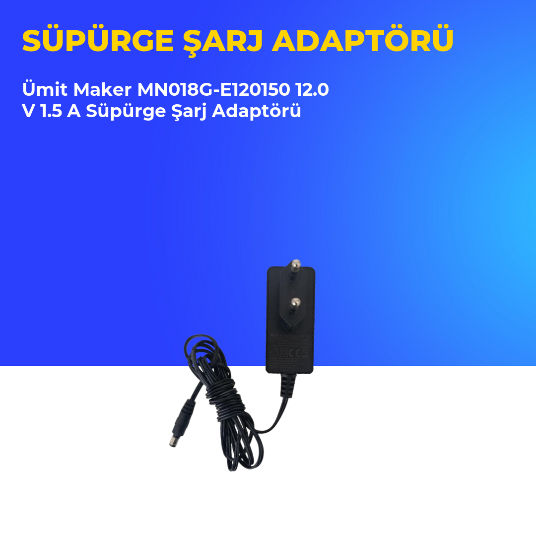 Ümit Maker MN018G-E120150 12.0 V 1.5 A Süpürge Şarj Adaptörü