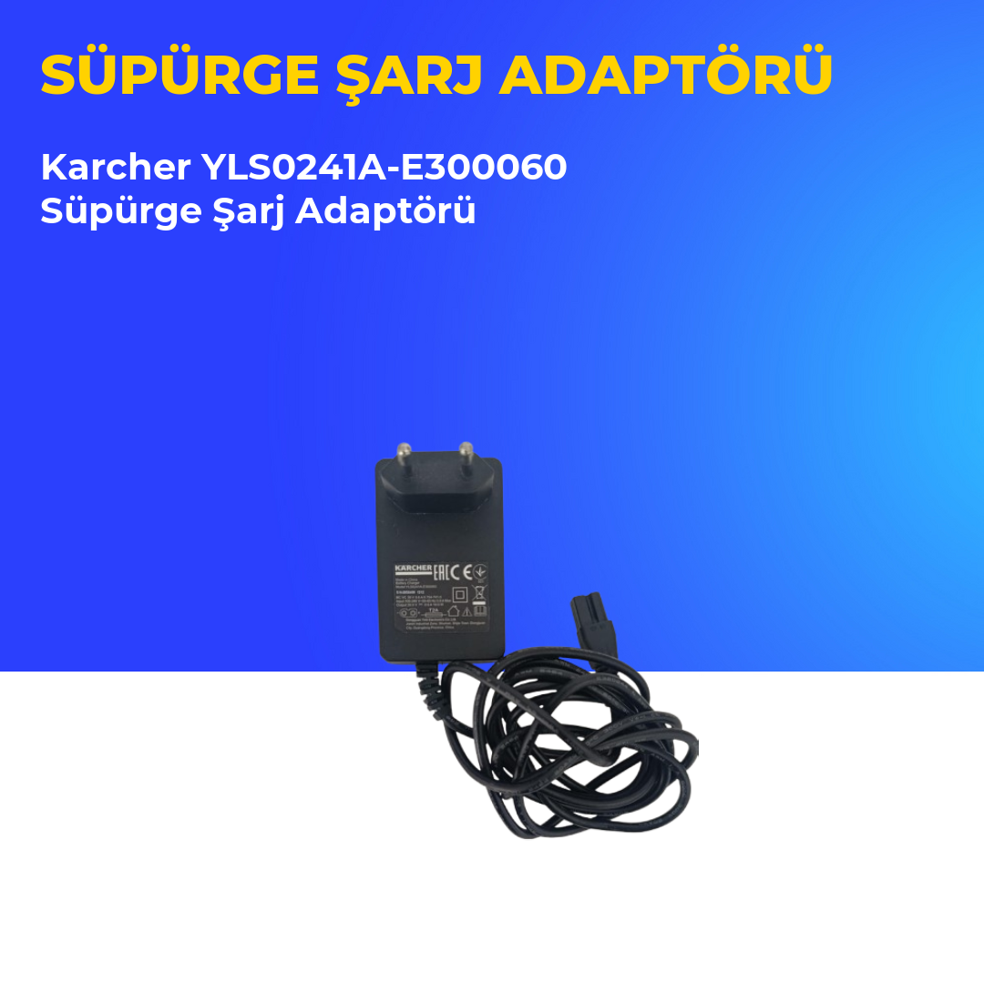 Karcher YLS0241A-E300060 30.0 V 0.6 A Süpürge Şarj Adaptörü