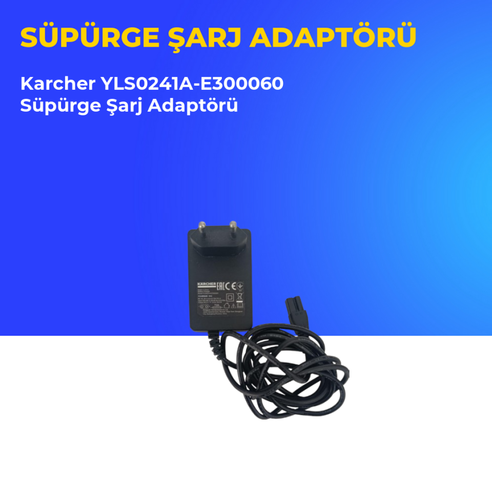 Karcher YLS0241A-E300060 30.0 V 0.6 A Süpürge Şarj Adaptörü