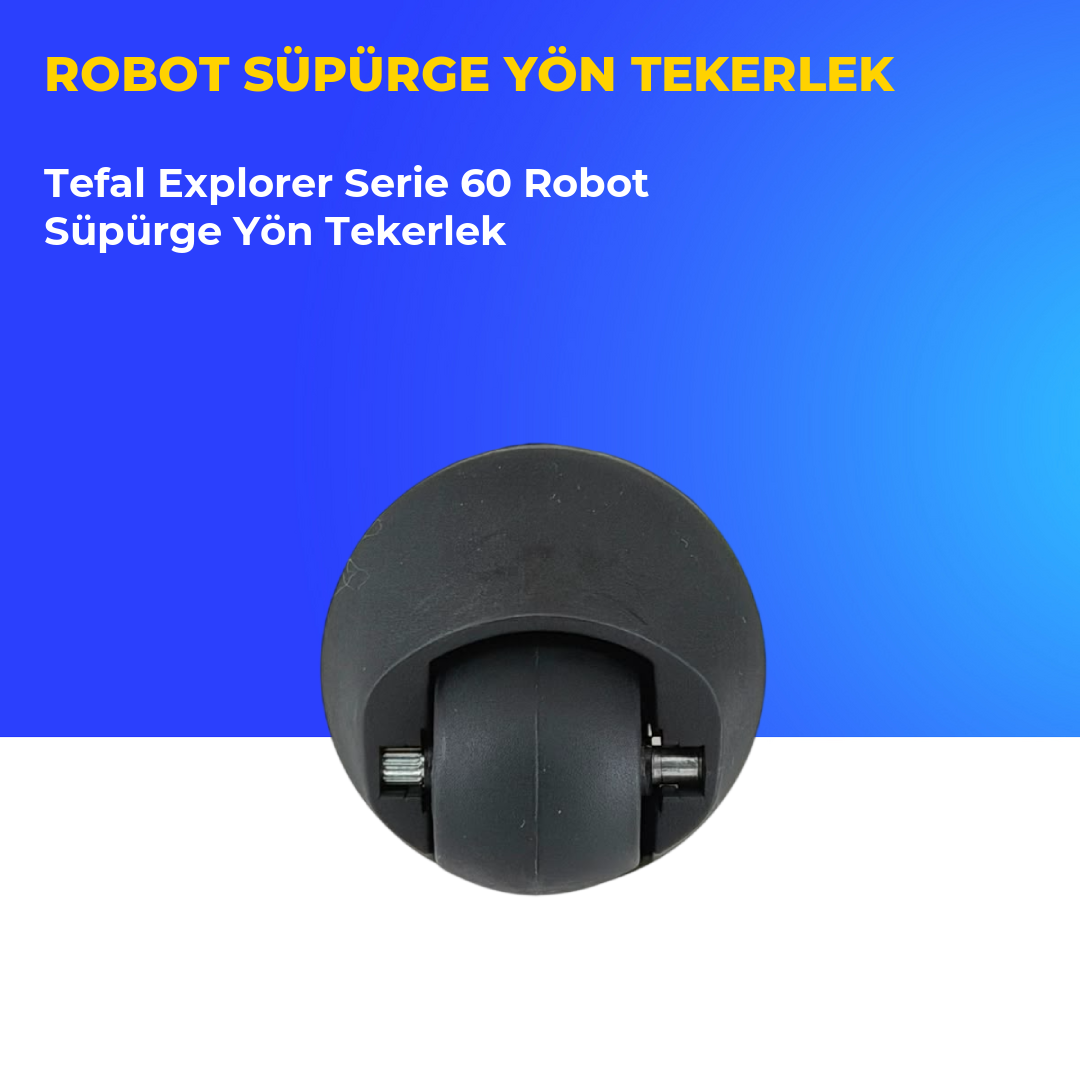Tefal Explorer Serie 60 Robot Süpürge Yön Tekerlek