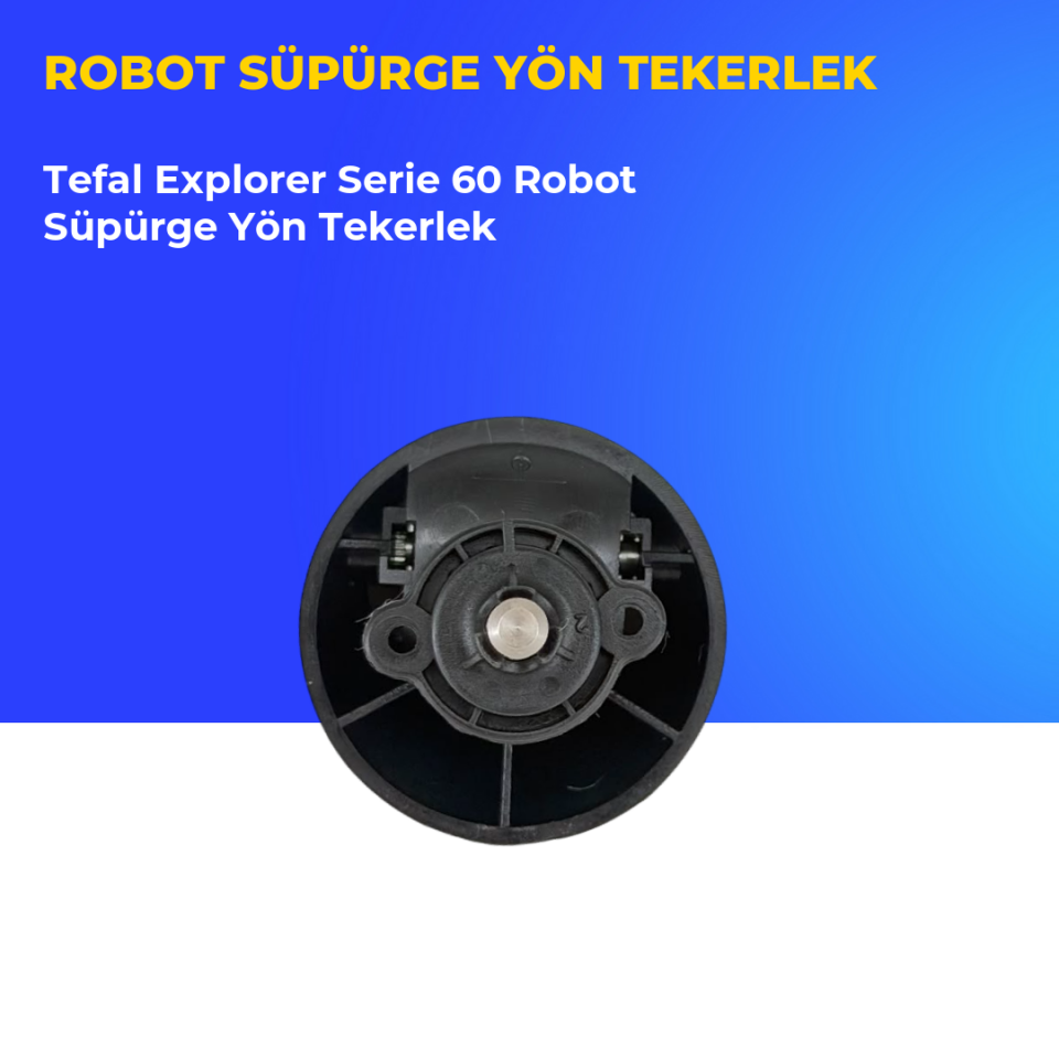 Tefal Explorer Serie 60 Robot Süpürge Yön Tekerlek