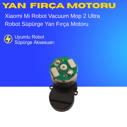 Xiaomi Mi Robot Vacuum Mop 2 Ultra Uyumlu Yan Fırça Motoru