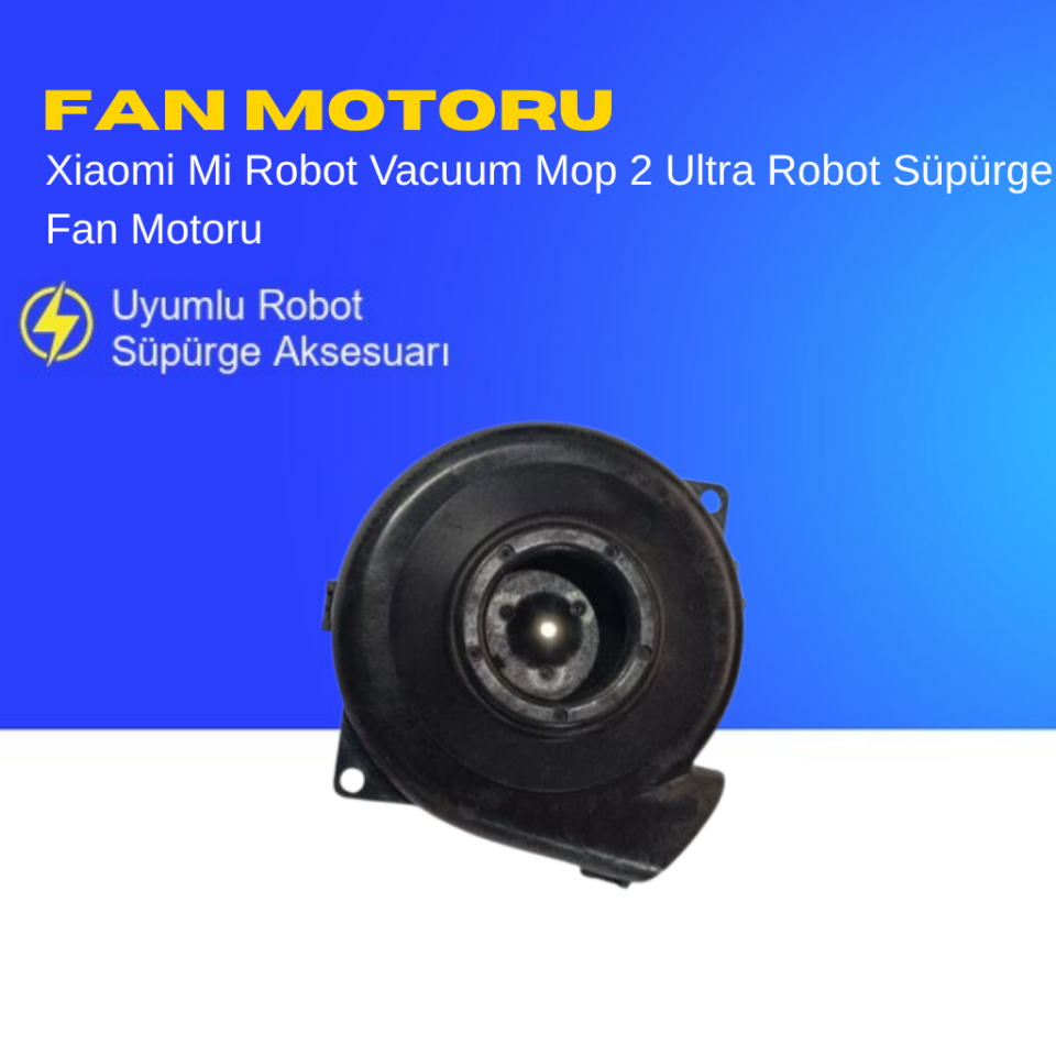 Xiaomi Mi Robot Vacuum Mop 2 Ultra Robot Süpürge Fan Motoru
