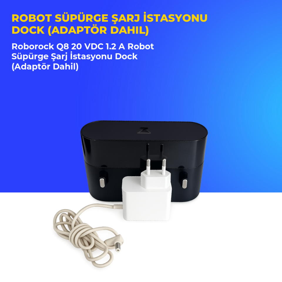Roborock Q8 20 VDC 1.2 A Robot Süpürge Şarj İstasyonu Dock (Adaptör Dahil)