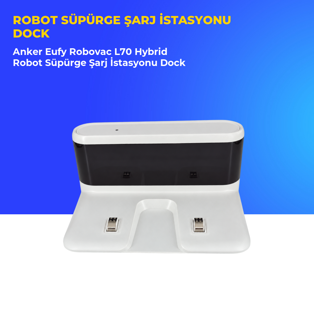 Anker Eufy Robovac L70 Hybrid Robot Süpürge Şarj İstasyonu Dock