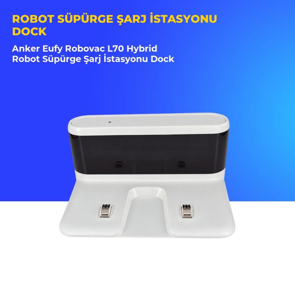 Anker Eufy Robovac L70 Hybrid Robot Süpürge Şarj İstasyonu Dock
