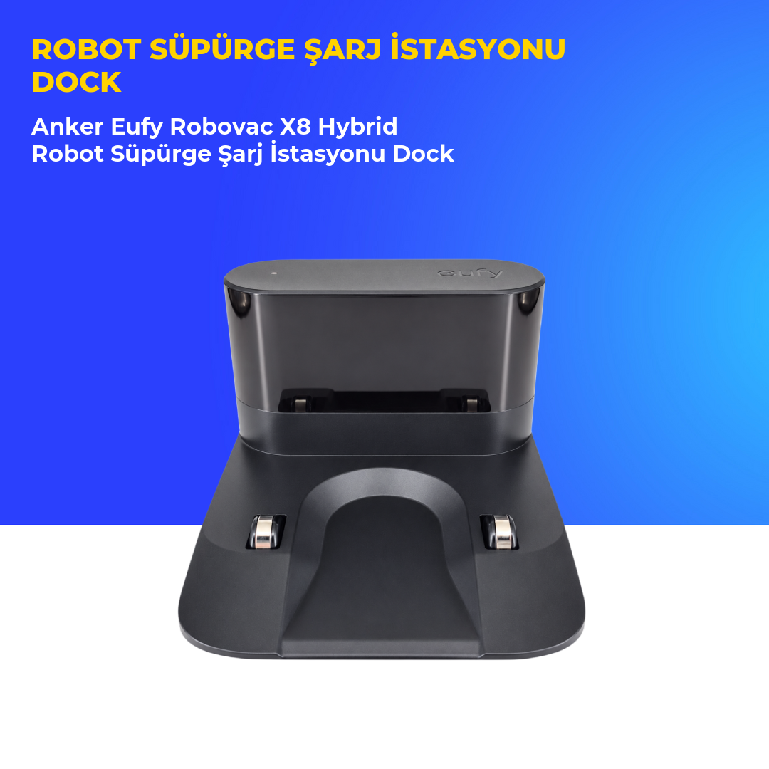 Anker Eufy Robovac X8 Hybrid Robot Süpürge Şarj İstasyonu Dock