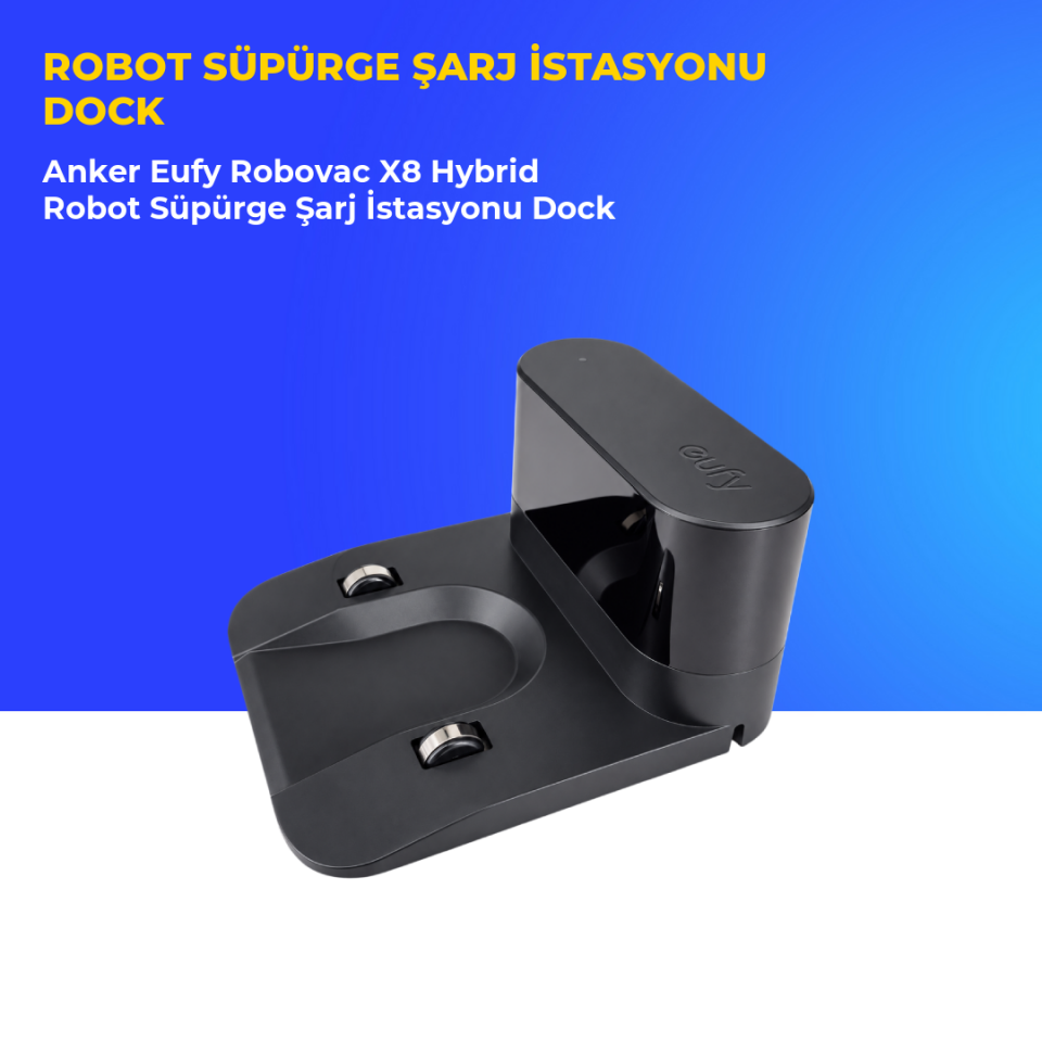 Anker Eufy Robovac X8 Hybrid Robot Süpürge Şarj İstasyonu Dock