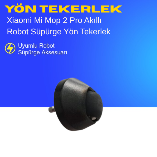 Xiaomi Mi Mop 2 Pro Akıllı Robot Süpürge Yön Tekerlek – Yedek Parça