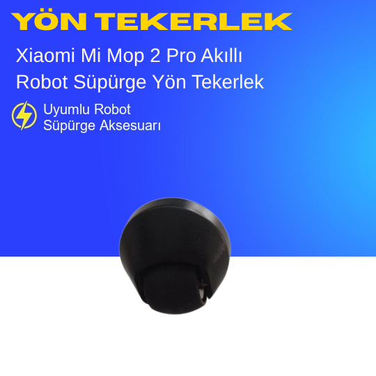 Xiaomi Mi Mop 2 Pro Akıllı Robot Süpürge Yön Tekerlek – Yedek Parça