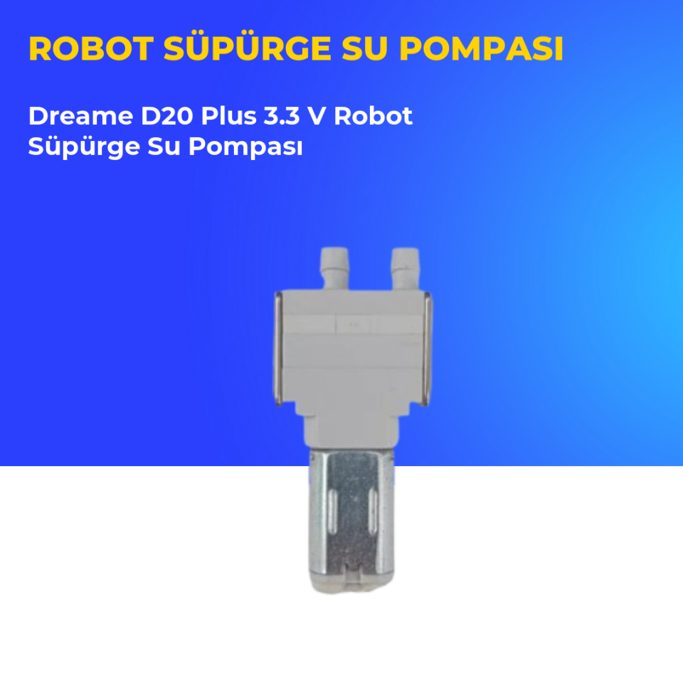 Dreame D20 Plus 3.3 V Robot Süpürge Su Pompası