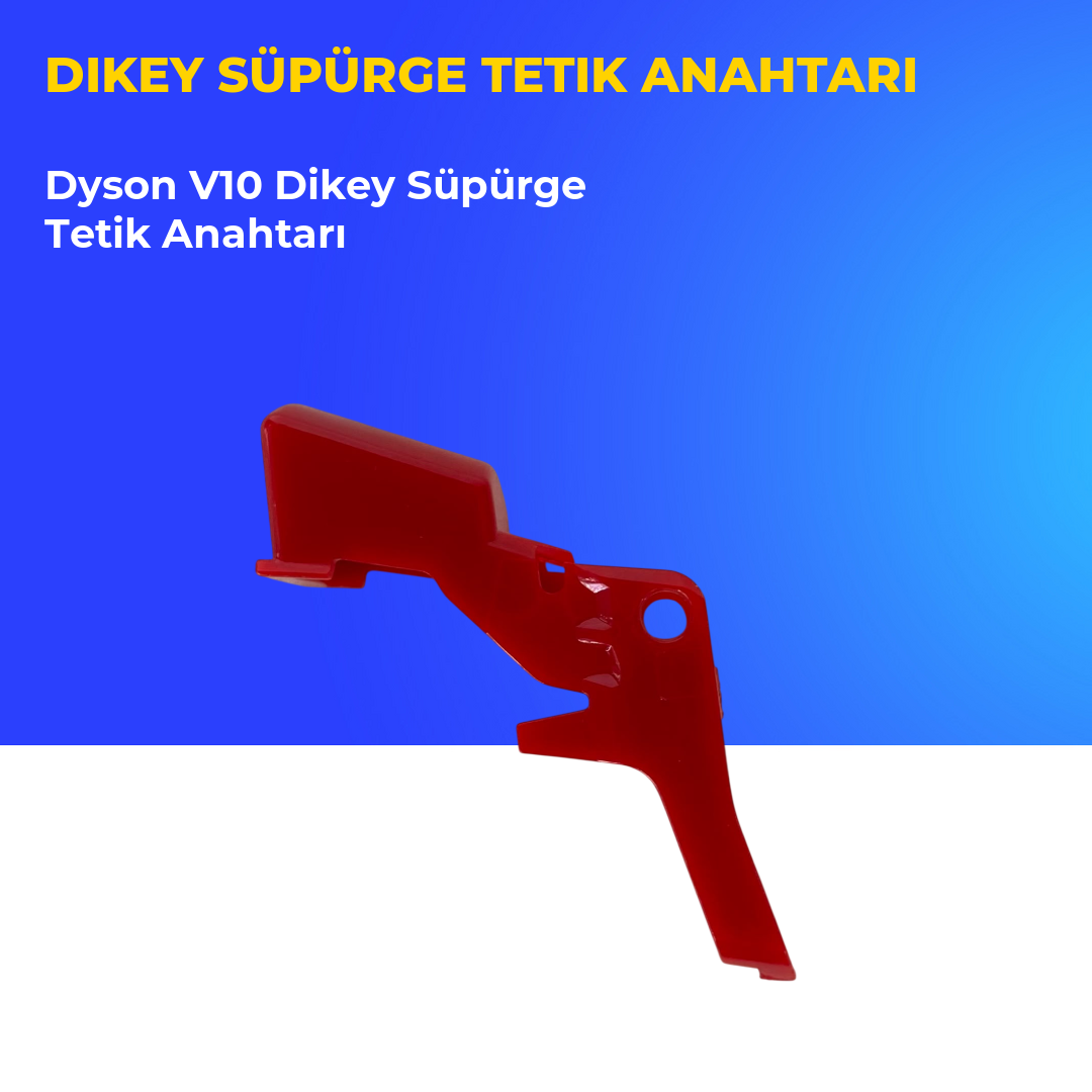 Dyson V10 Dikey Süpürge Tetik Anahtarı
