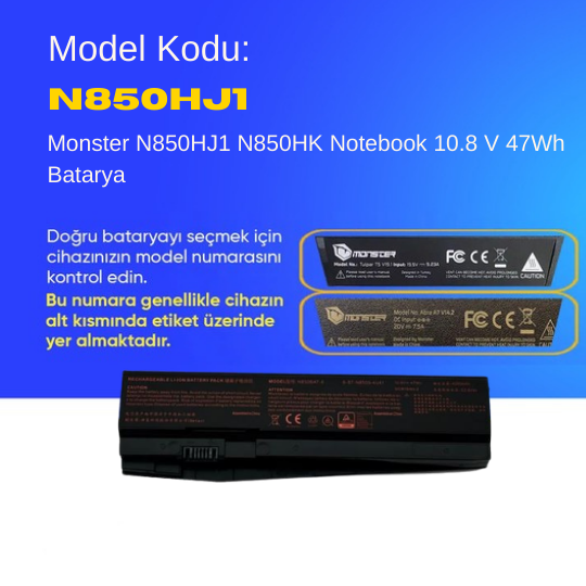 Monster N850HJ1 N850HK Notebook 10.8 V 47Wh Batarya – Orjinal Uyumlu, Yüksek Performanslı