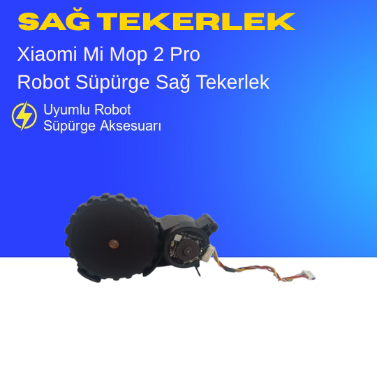 Xiaomi Mi Mop 2 Pro Sağ Robot Süpürge Tekerlek Motoru