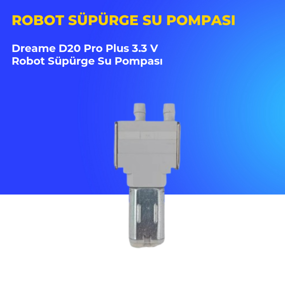 Dreame D20 Pro Plus 3.3 V Robot Süpürge Su Pompası