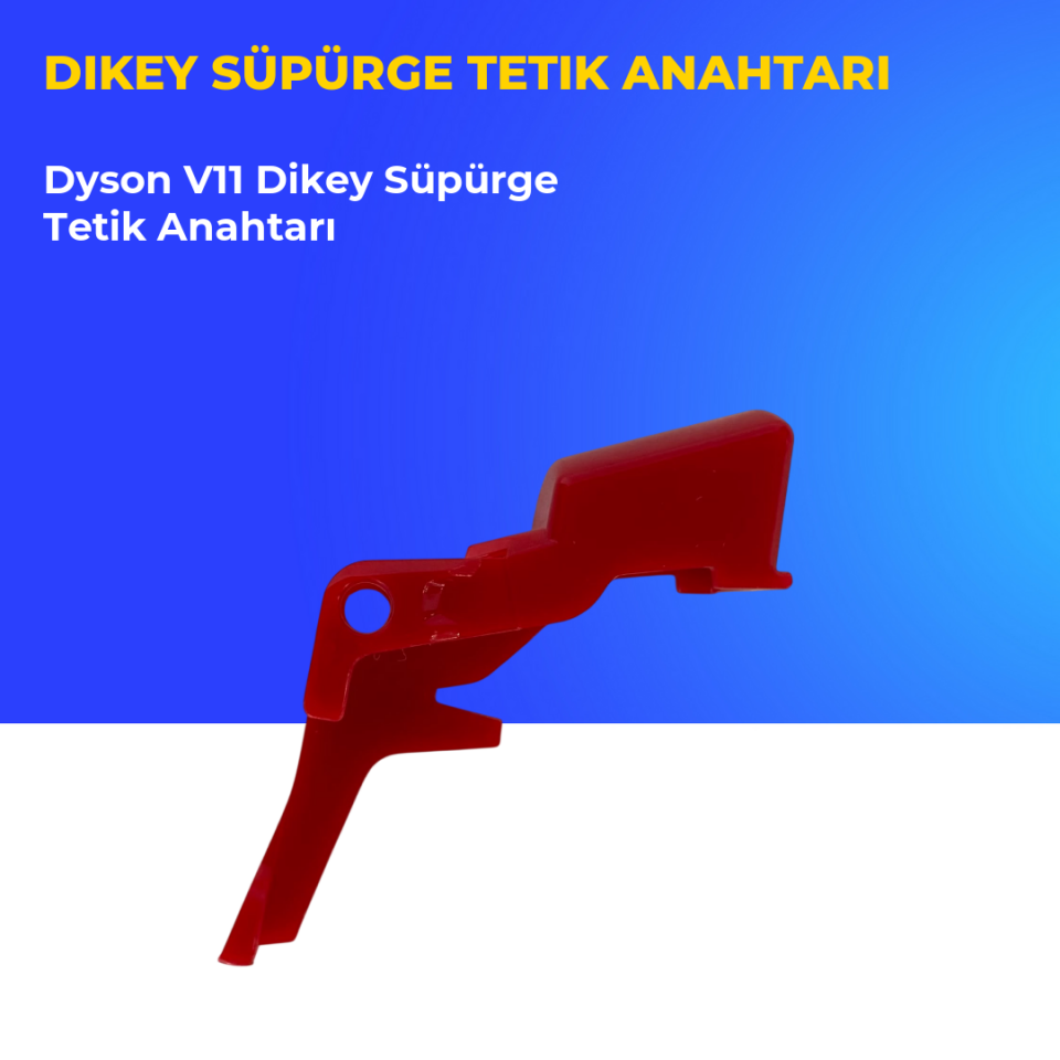 Dyson V11 Dikey Süpürge Tetik Anahtarı