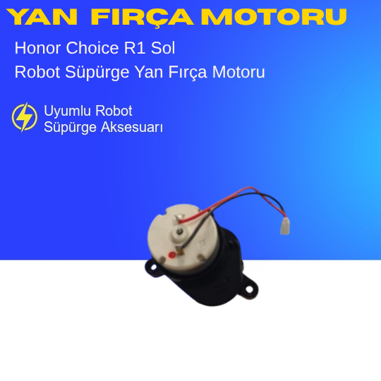 Honor Choice R1 Uyumlu Sol Yan Fırça Motoru