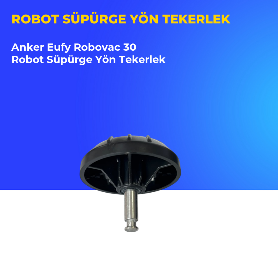 Anker Eufy Robovac 30 Robot Süpürge Yön Tekerlek