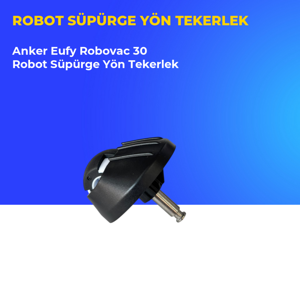 Anker Eufy Robovac 30 Robot Süpürge Yön Tekerlek