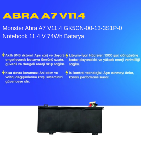Monster Abra A7 V11.4 GK5CN-00-13-3S1P-0 Notebook 11.4 V 74Wh Batarya – Orjinal Uyumlu, Yüksek Performanslı