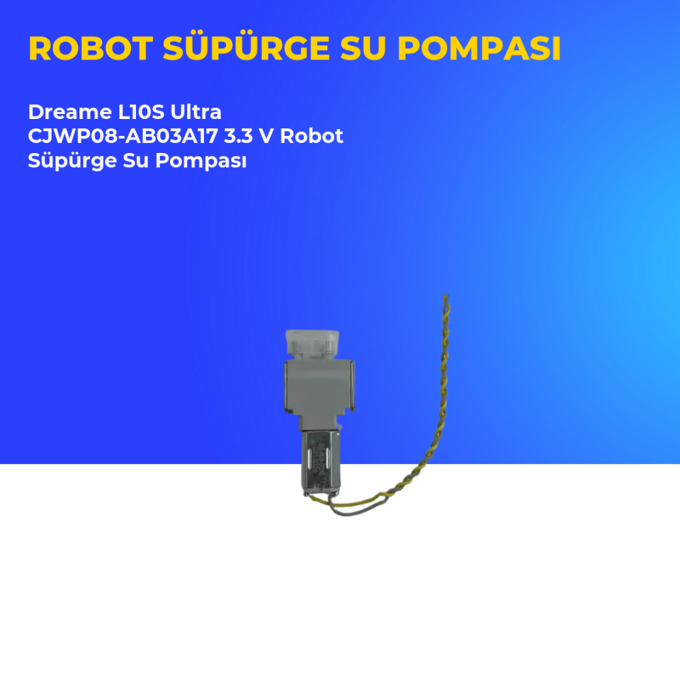 Dreame L10S Ultra CJWP08-AB03A17 3.3 V Robot Süpürge Su Pompası