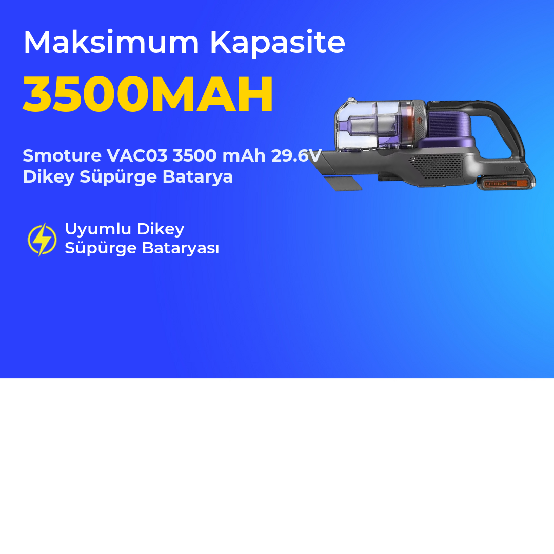Smoture VAC03 3500 mAh 29.6V Dikey Süpürge Batarya