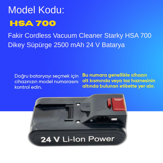 Fakir Cordless Vacuum Cleaner Starky HSA 700 Dikey Süpürge 2500 mAh 24 V  Batarya – Orjinal Uyumlu Uzun Ömürlü, Yüksek Performans Pil