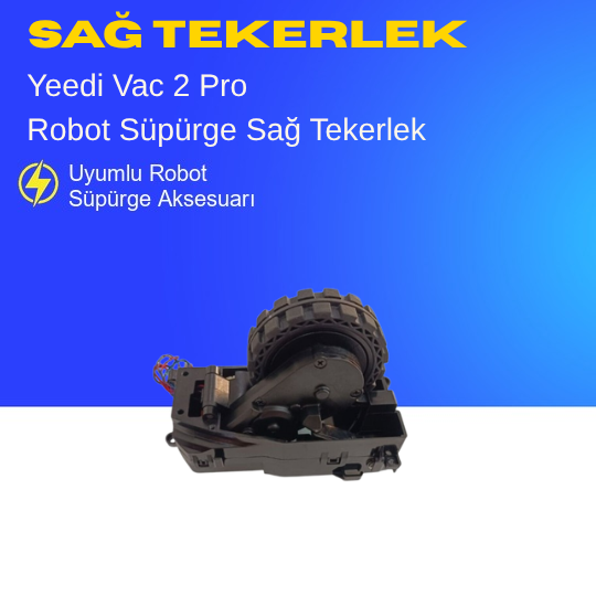 Yeedi Vac 2 Pro Sağ Robot Süpürge Tekerlek Motoru