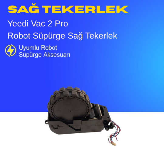 Yeedi Vac 2 Pro Sağ Robot Süpürge Tekerlek Motoru