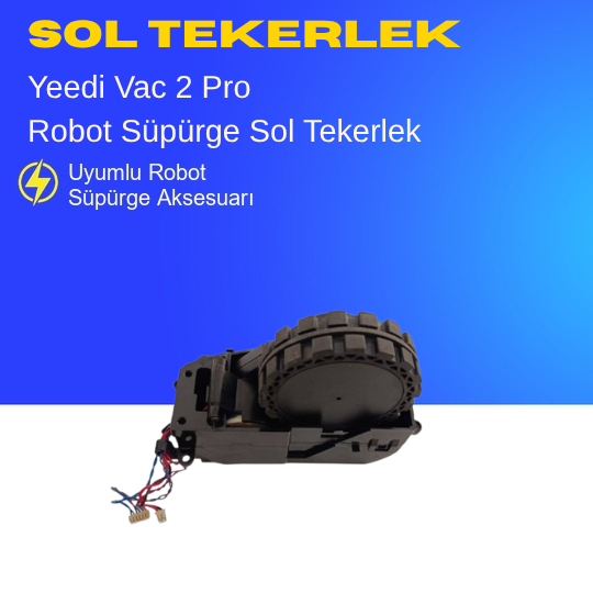 Yeedi Vac 2 Pro Süpürge Sol Tekerlek Motoru