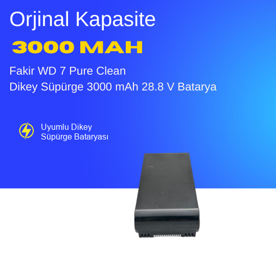 Fakir WD 7 Pure Clean Dikey Süpürge 3000 mAh 28.8 V  Batarya – Orjinal Uyumlu Uzun Ömürlü, Yüksek Performans Pil