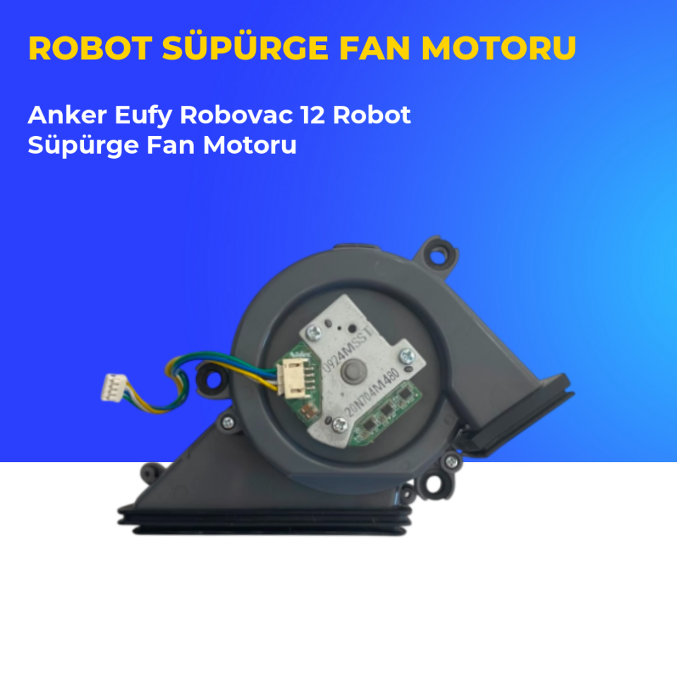Anker Eufy Robovac 12 Robot Süpürge Fan Motoru