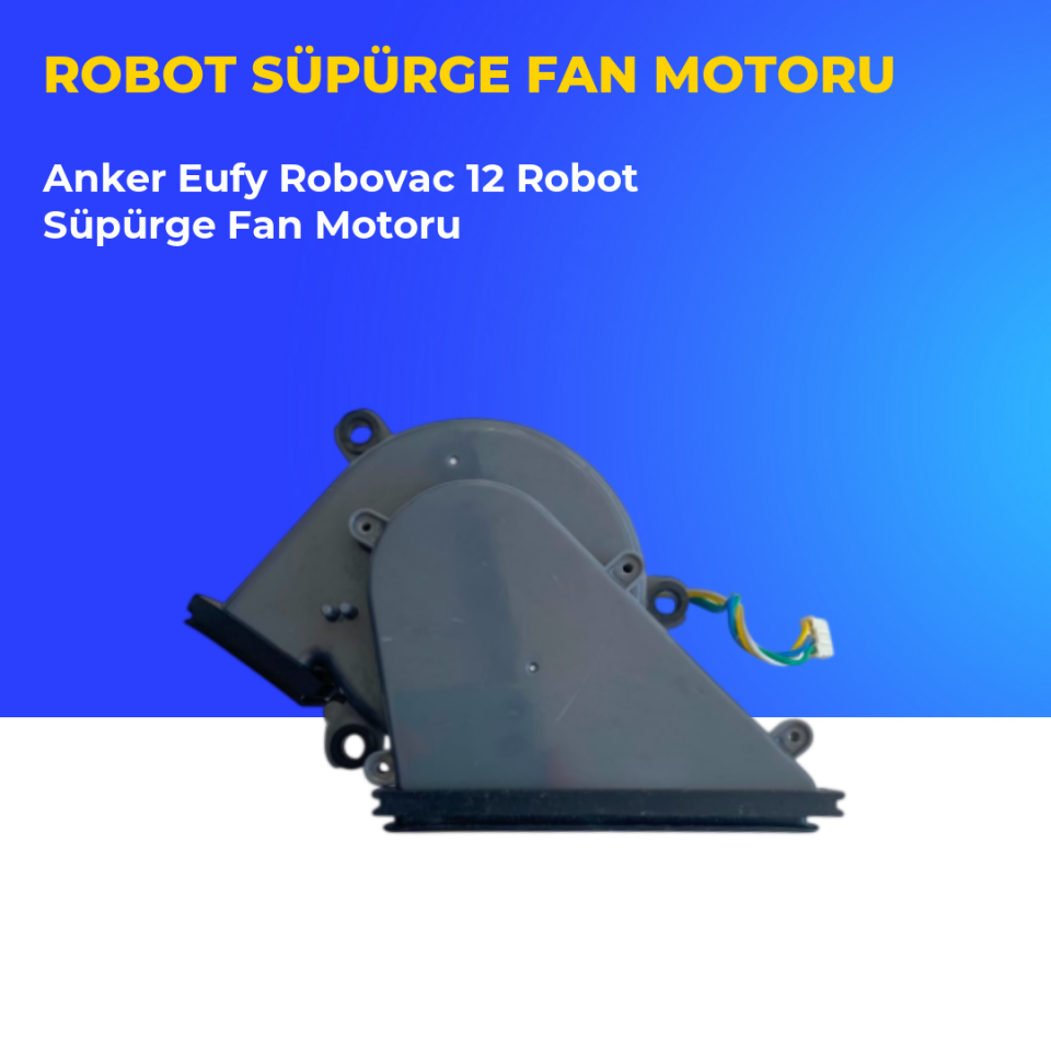 Anker Eufy Robovac 12 Robot Süpürge Fan Motoru