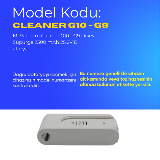 Mi Vacuum Cleaner G10 - G9 Dikey Süpürge 2500 mAh 25.2V  Batarya – Orjinal Uyumlu Uzun Ömürlü, Yüksek Performans Pil