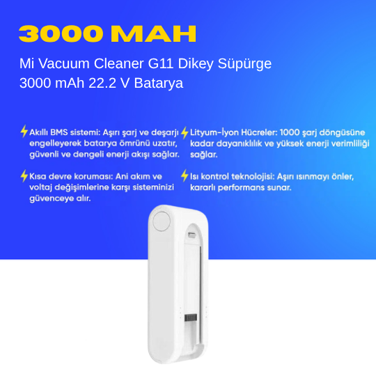 Mi Vacuum Cleaner G11 Dikey Süpürge 3000 mAh 22.2 V  Batarya – Orjinal Uyumlu Uzun Ömürlü, Yüksek Performans Pil