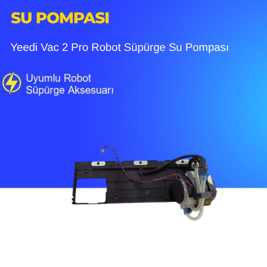 Yeedi Vac 2 Pro Robot Süpürge Su Pompası