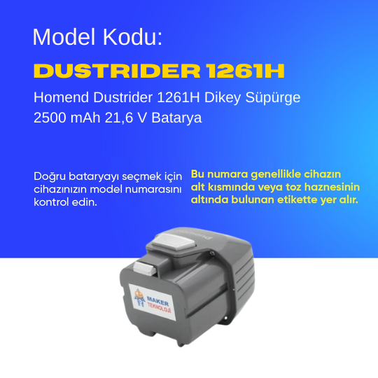Homend Dustrider 1261H Dikey Süpürge 2500 mAh 21,6 V  Batarya – Orjinal Uyumlu Uzun Ömürlü, Yüksek Performans Pil