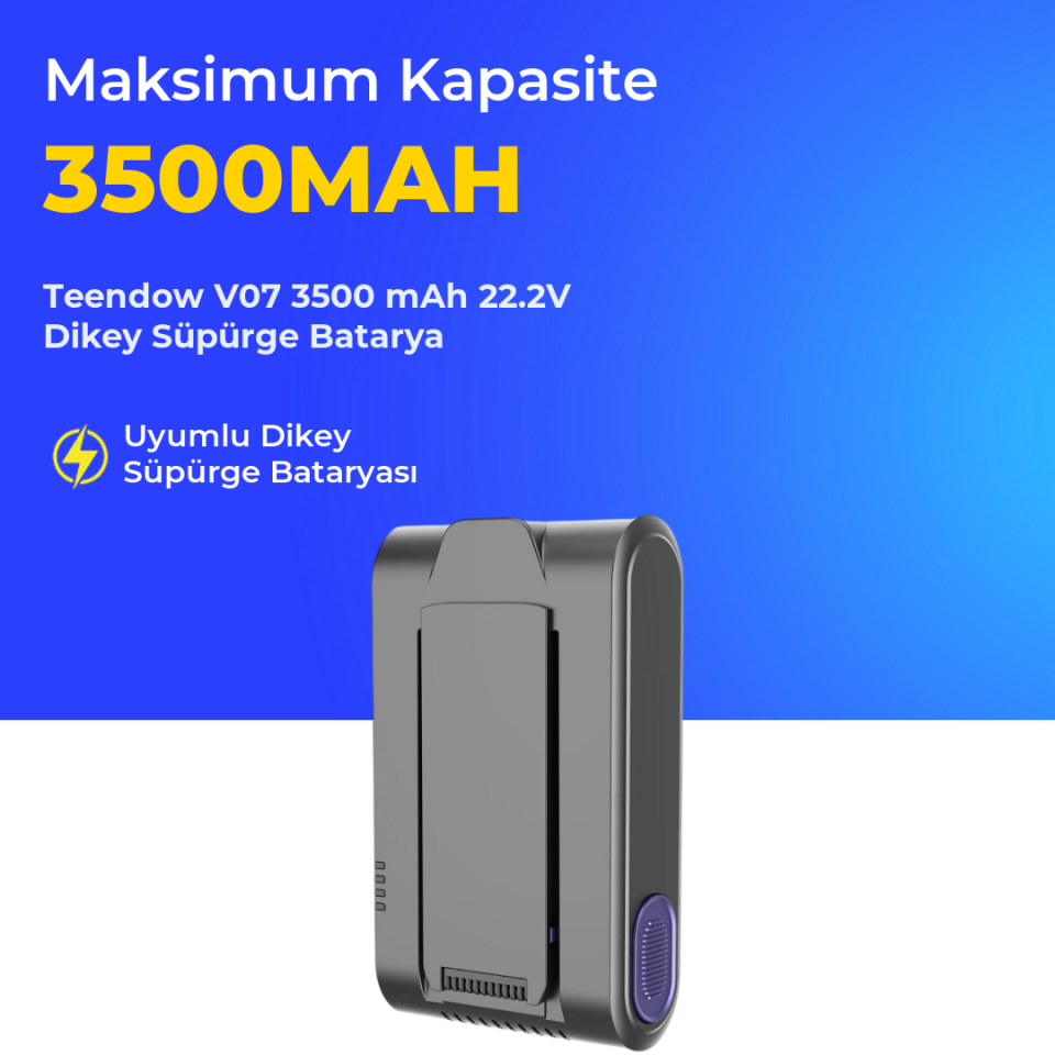 Teendow V07 3500 mAh 22.2V Dikey Süpürge Batarya