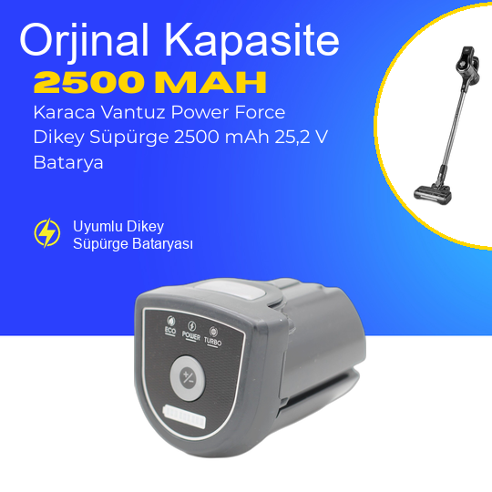 Karaca Vantuz Power Force Dikey Süpürge 2500 mAh 25,2 V  Batarya – Orjinal Uyumlu Uzun Ömürlü, Yüksek Performans Pil