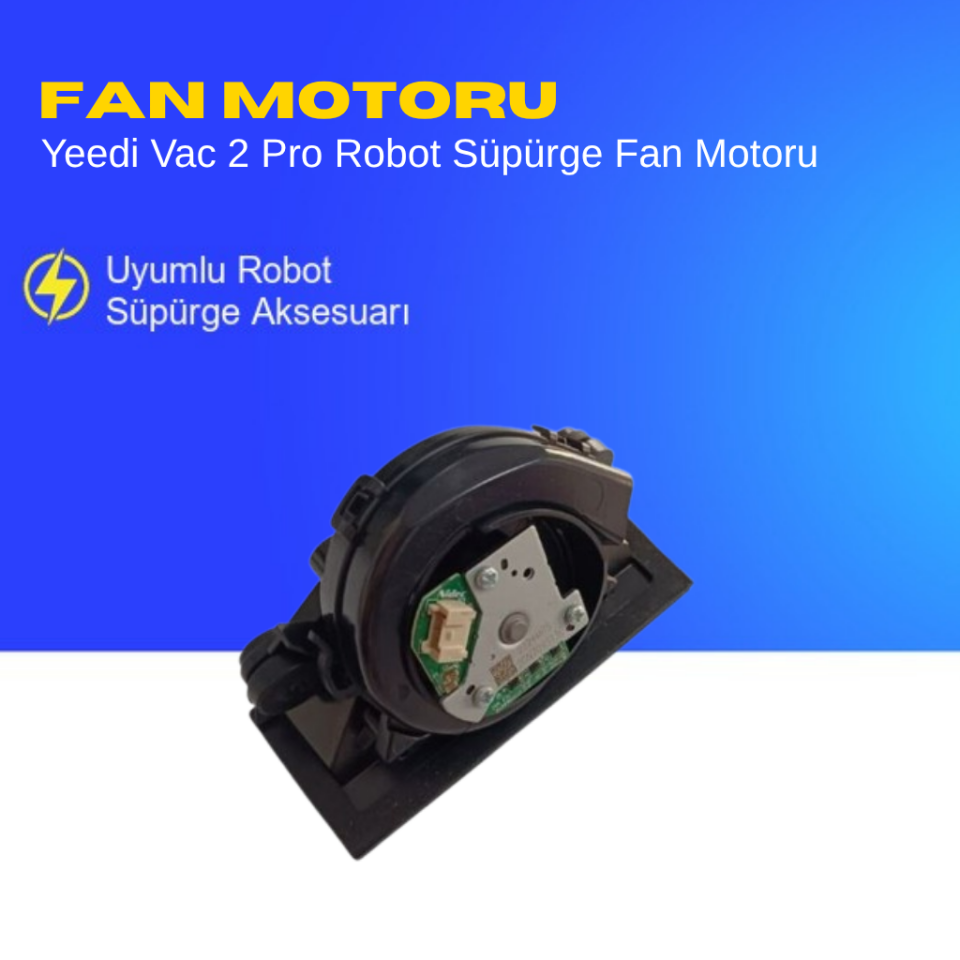 Yeedi Vac 2 Pro Robot Süpürge Fan Motoru