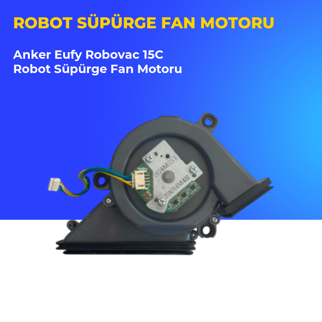 Anker Eufy Robovac 15C Robot Süpürge Fan Motoru