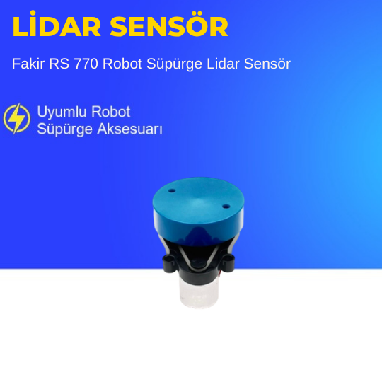 Fakir RS 770 Robot Süpürge Lidar Sensör