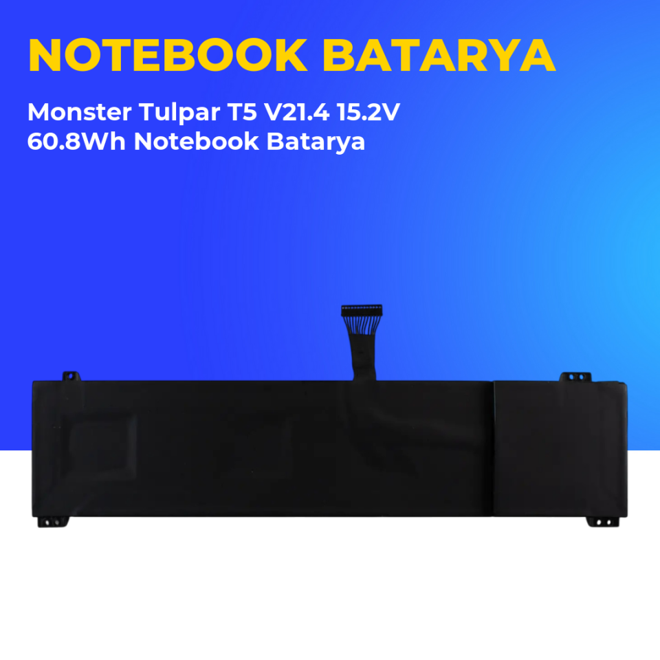 Monster Tulpar T5 V21.4 15.2V 60.8Wh Notebook Batarya